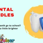 Dental Riddles