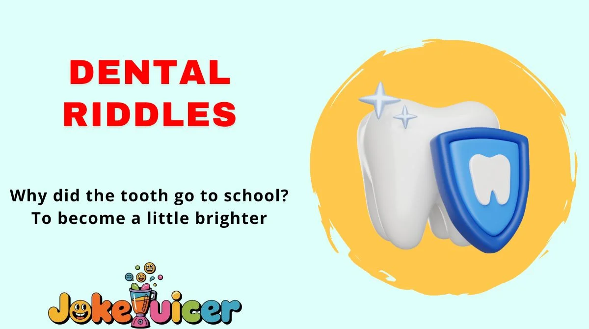 Dental Riddles