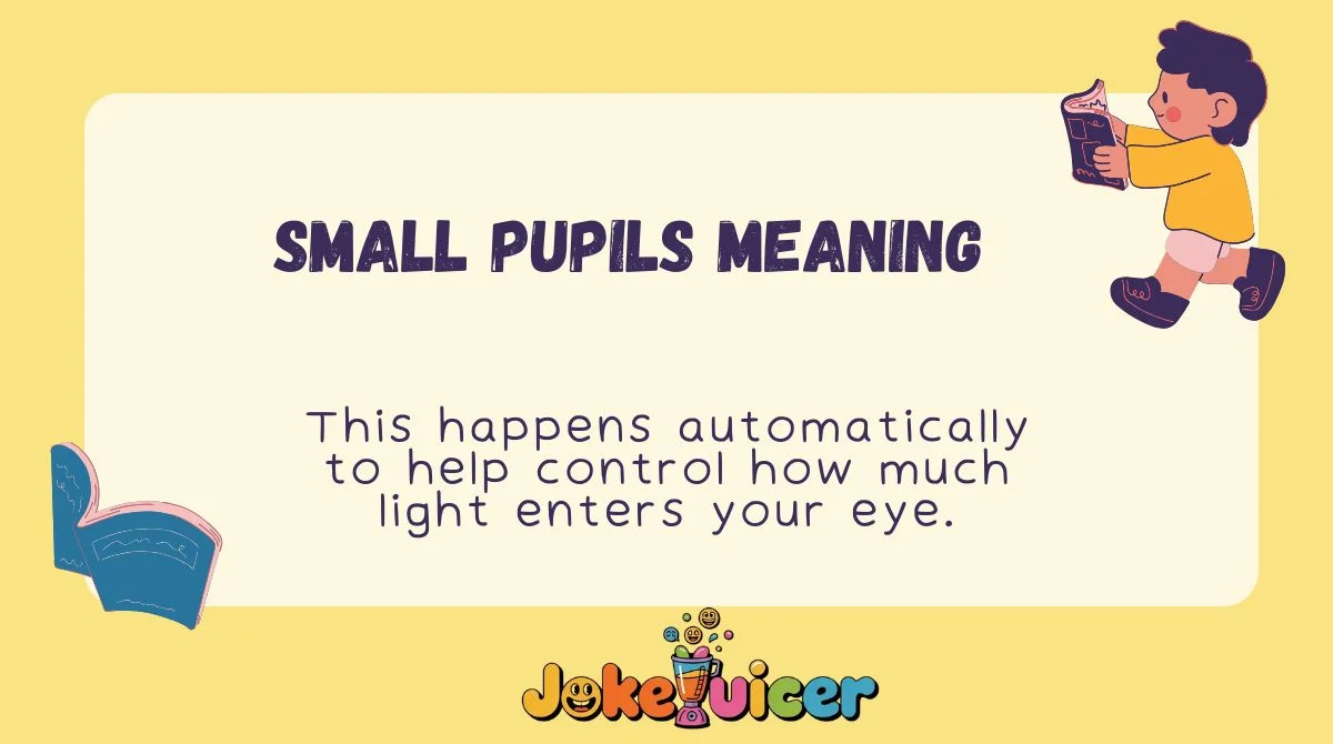 Small Pupils Meaning